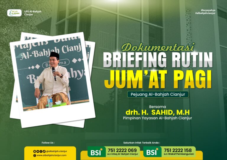 BRIEFING RUTIN JUM’AT PAGI PEJUANG AL-BAHJAH CIANJUR