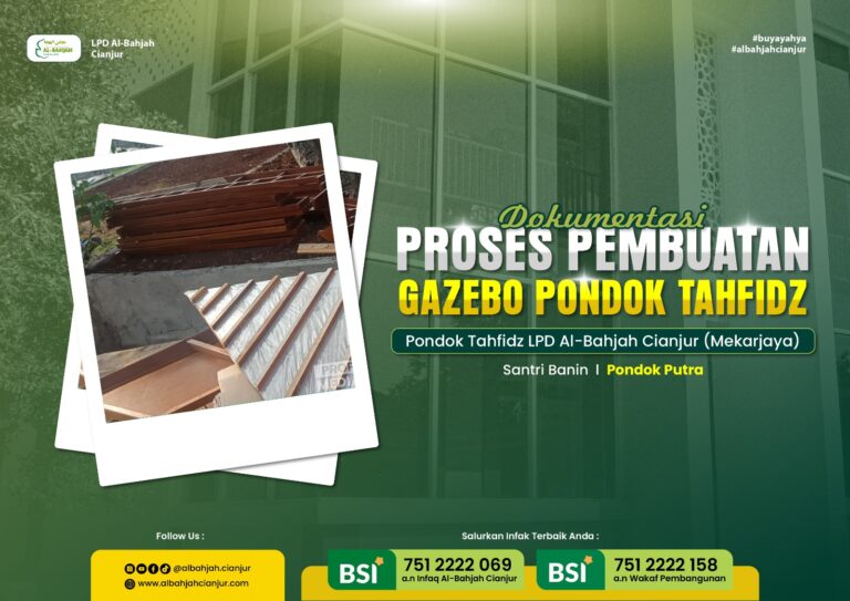 Pembangunan Gazebo Santri Al-Bahjah Mekarjaya Semakin Nyaman di Pondok