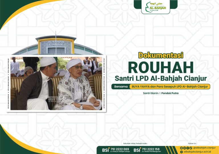 MILAD AL-BAHJAH; SANTRI ROUHAH BERSAMA BUYA YAHYA