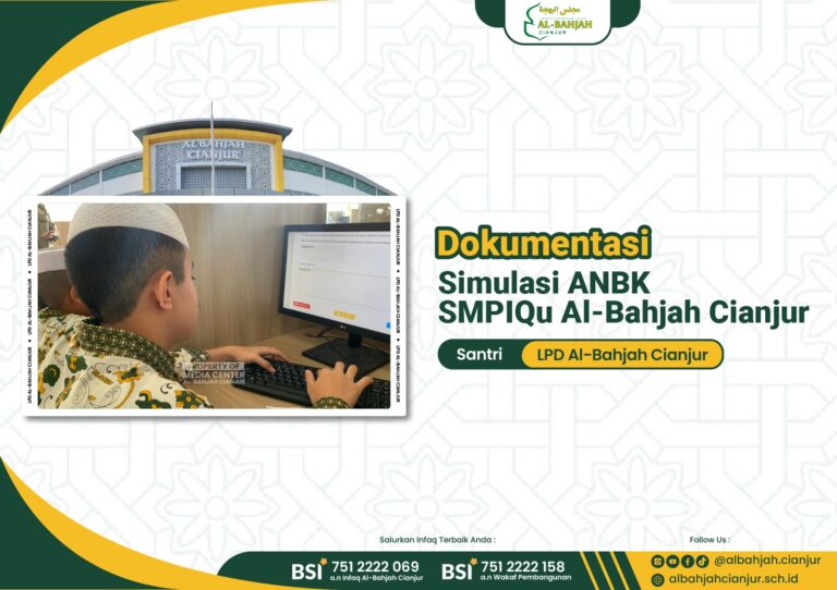 SMPIQu AL-BAHJAH CIANJUR GELAR SIMULASI ANBK