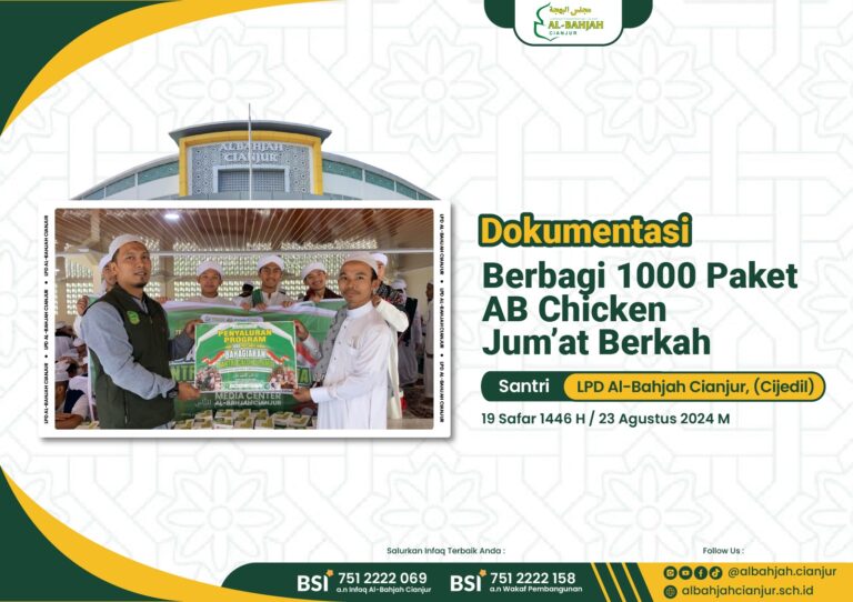 “Menguatkan Ukhuwah: LAZ Al-Bahjah Cianjur Bagikan 1000 Paket AB Chicken Kepada Santri dan Pejuang Al-Bahjah”