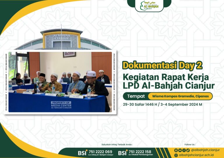 DISKUSI PRODUKTIF WARNAI RAPAT KERJA YAYASAN AL-BAHJAH CIANJUR HARI KEDUA