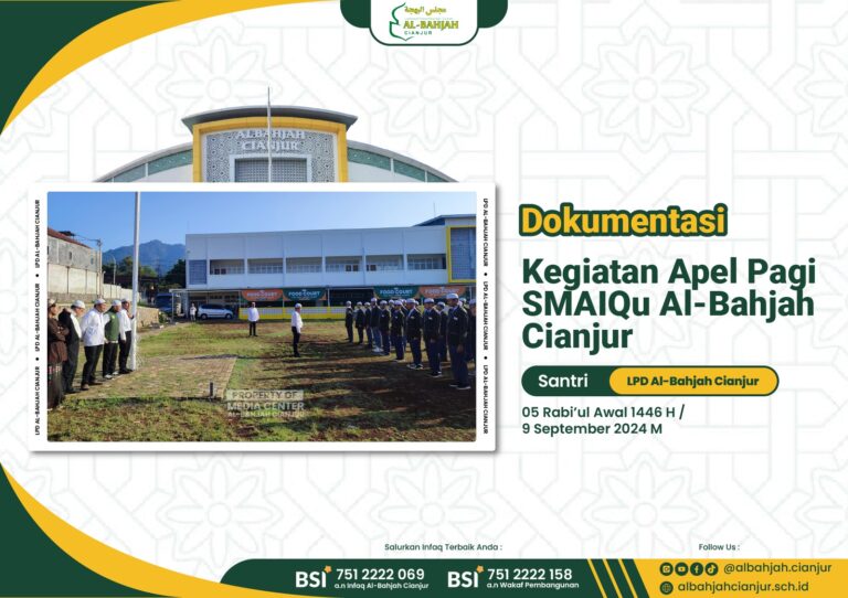 SANTRI SMAIQu AL-BAHJAH CIANJUR GELAR APEL PAGI, PERSIAPAN KUNJUNGAN KE PT. WASKITA