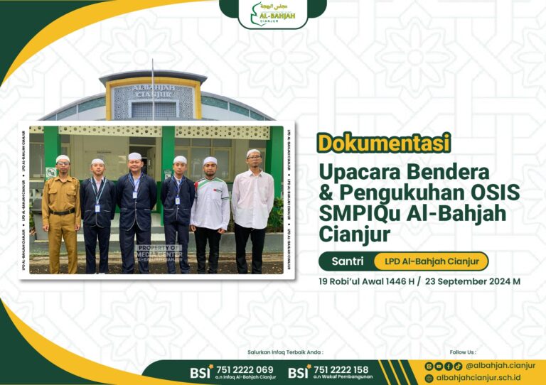 Upacara Bendera & Pengukuhan OSIS SMPIQu Al-Bahjah Cianjur