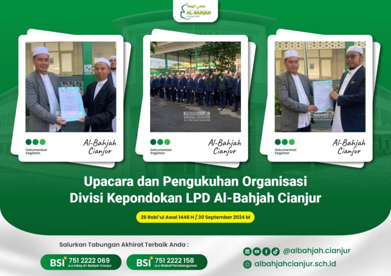 “Upacara Bendera Gabungan Santri SMPIQu, SMAIQu, dan Tafaqquh bersama Ketua Yayasan Al-Bahjah Cianjur”