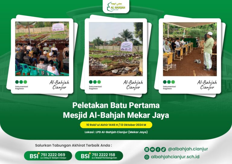 “Ground Breaking (Peletakan Batu Pertama Pembangunan Masjid Al-Bahjah Mekarjaya)”